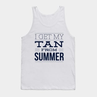 I get my TAN from SUMMER Tank Top